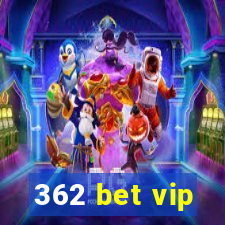 362 bet vip